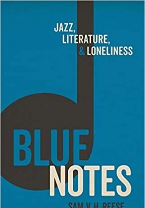 Blue Notes: Jazz Literature and Loneliness